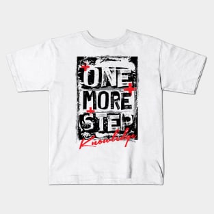 One more step Kids T-Shirt